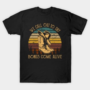 We Call Out To Dry Bones Come Alive Cowboy Boots T-Shirt